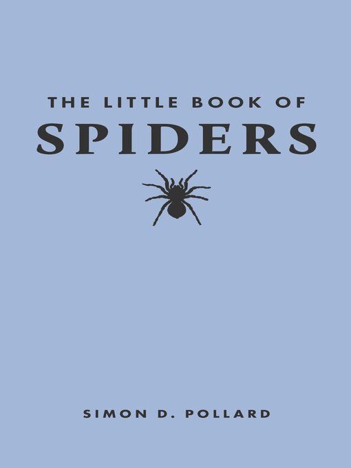 Title details for The Little Book of Spiders by Simon Pollard - Available